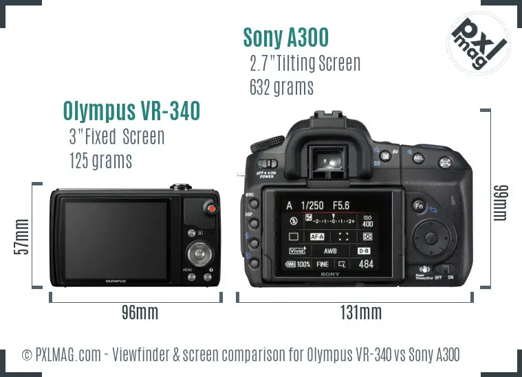 Olympus VR-340 vs Sony A300 Screen and Viewfinder comparison