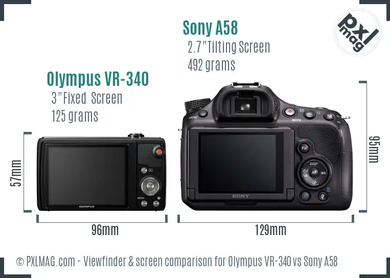 Olympus VR-340 vs Sony A58 Screen and Viewfinder comparison