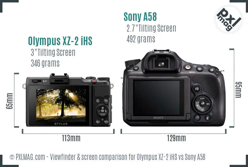 Olympus XZ-2 iHS vs Sony A58 Screen and Viewfinder comparison