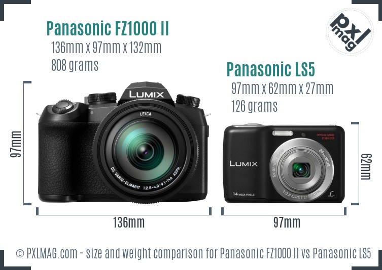 Panasonic FZ1000 II vs Panasonic LS5 size comparison Panasonic FZ1000 II vs Panasonic LS5 size comparison
