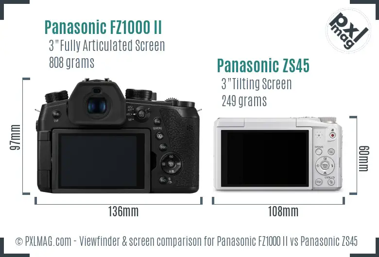 Panasonic FZ1000 II vs Panasonic ZS45 Screen and Viewfinder comparison