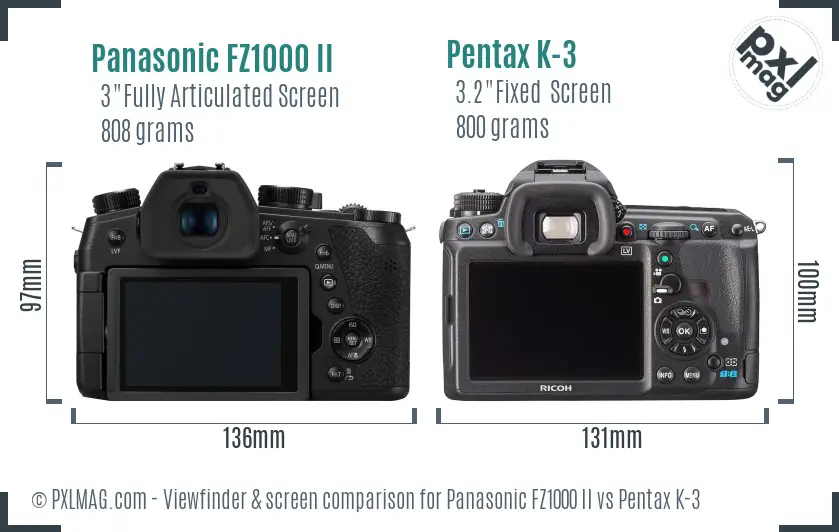 Panasonic FZ1000 II vs Pentax K-3 Screen and Viewfinder comparison