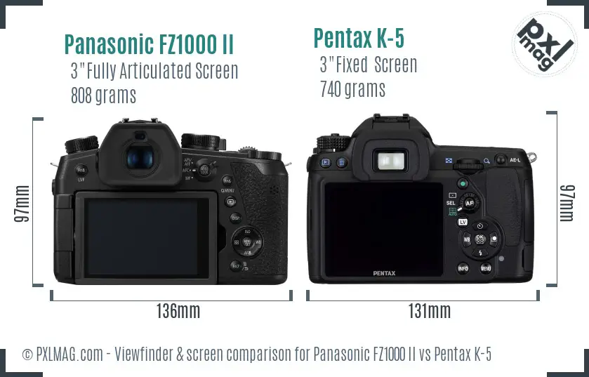 Panasonic FZ1000 II vs Pentax K-5 Screen and Viewfinder comparison