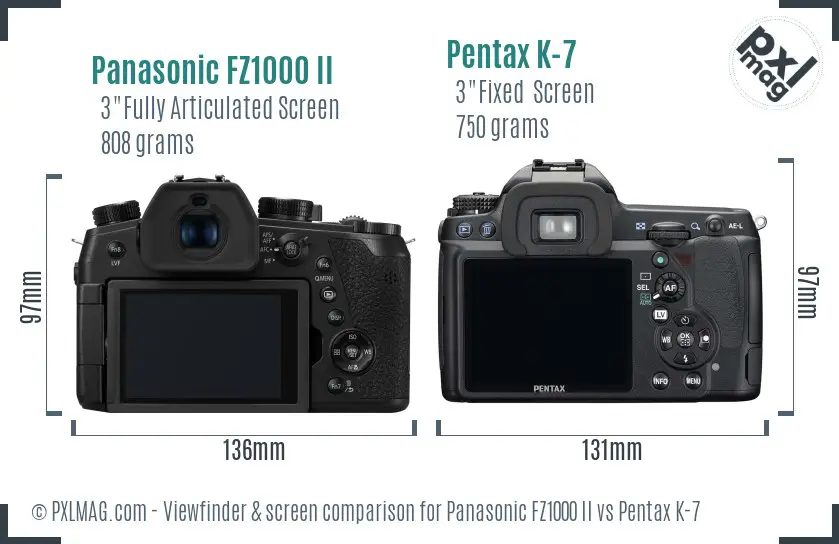 Panasonic FZ1000 II vs Pentax K-7 Screen and Viewfinder comparison