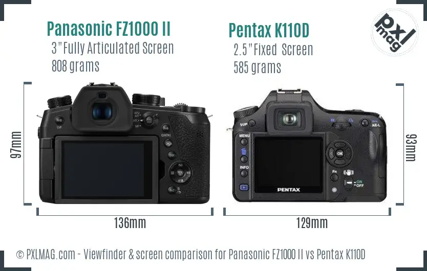 Panasonic FZ1000 II vs Pentax K110D Screen and Viewfinder comparison