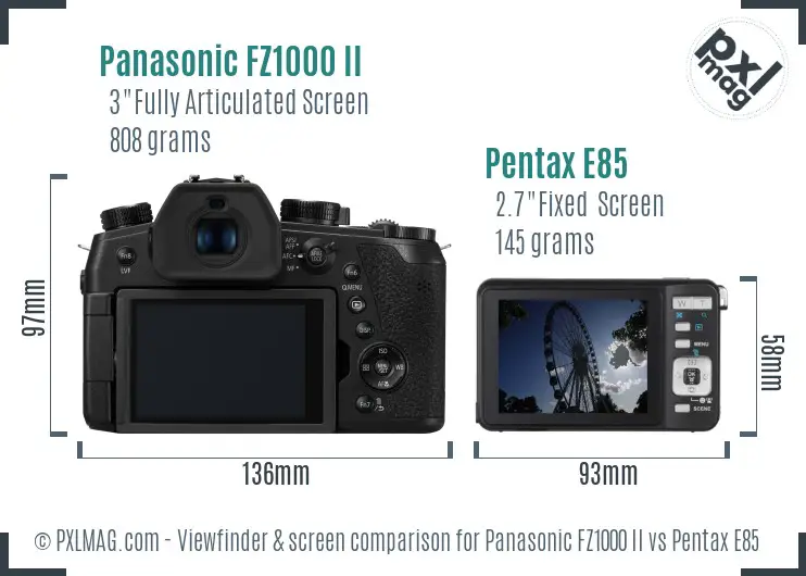 Panasonic FZ1000 II vs Pentax E85 Screen and Viewfinder comparison