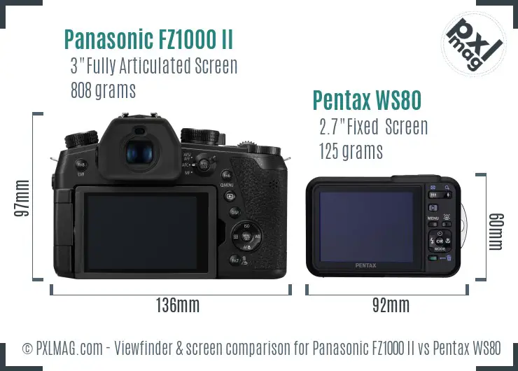 Panasonic FZ1000 II vs Pentax WS80 Screen and Viewfinder comparison