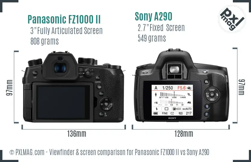 Panasonic FZ1000 II vs Sony A290 Screen and Viewfinder comparison