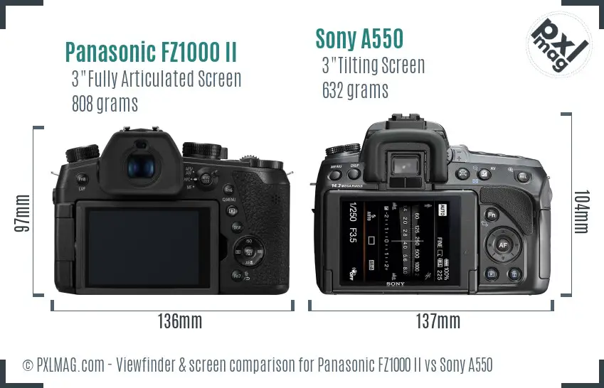 Panasonic FZ1000 II vs Sony A550 Screen and Viewfinder comparison