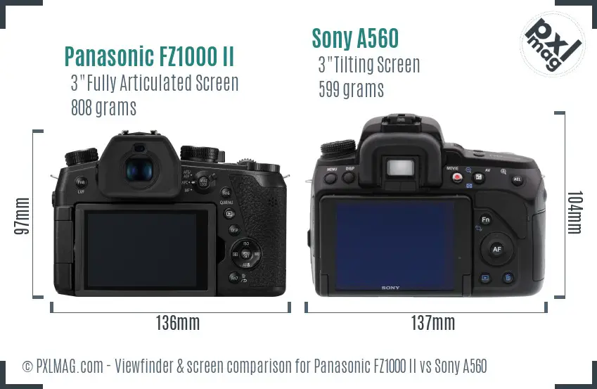 Panasonic FZ1000 II vs Sony A560 Screen and Viewfinder comparison