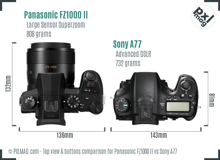 Panasonic FZ1000 II vs Sony A77 top view buttons comparison