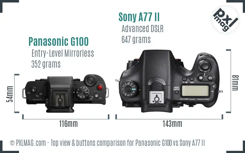 Panasonic G100 vs Sony A77 II top view buttons comparison