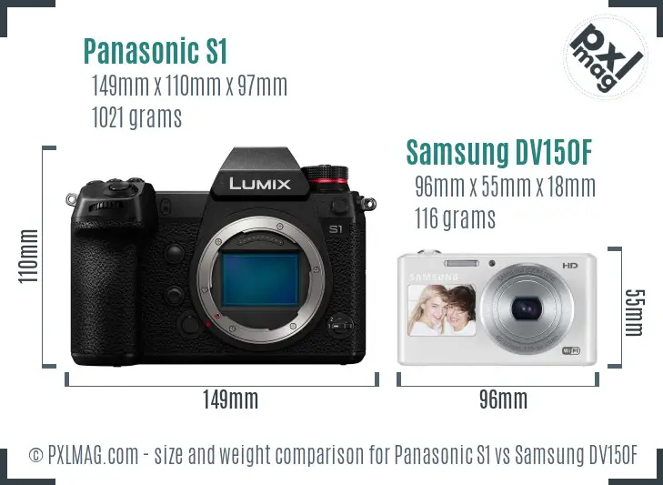 Panasonic S1 vs Samsung DV150F size comparison