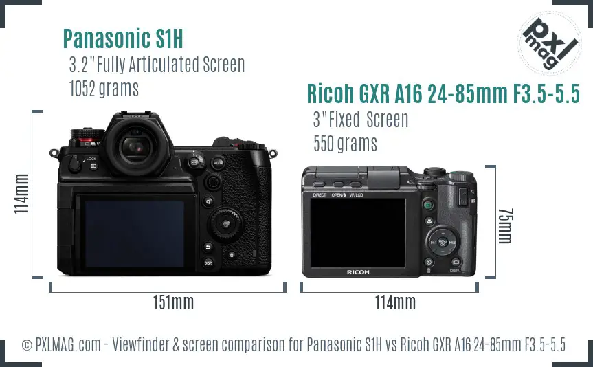 Panasonic S1H vs Ricoh GXR A16 24-85mm F3.5-5.5 Screen and Viewfinder comparison