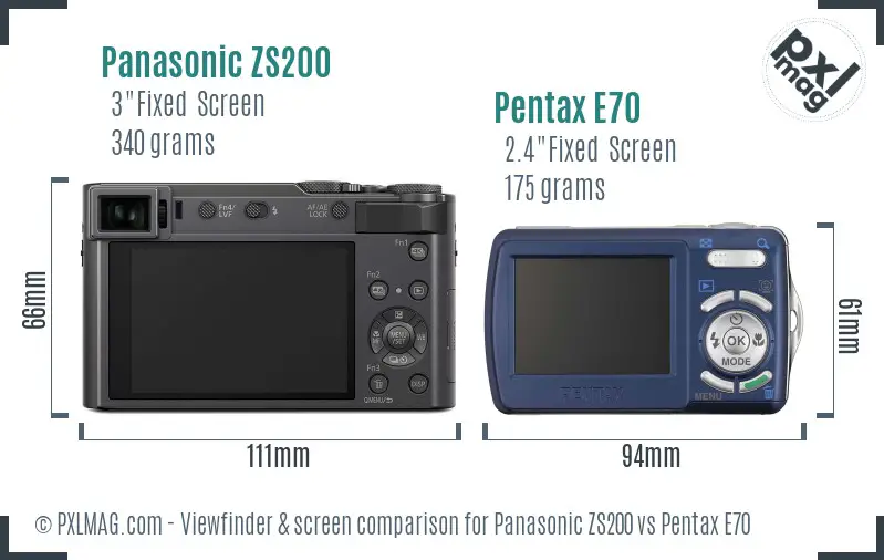 Panasonic ZS200 vs Pentax E70 Screen and Viewfinder comparison