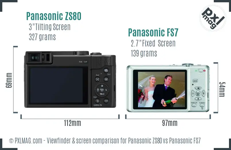 Panasonic ZS80 vs Panasonic FS7 Screen and Viewfinder comparison