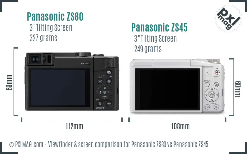 Panasonic ZS80 vs Panasonic ZS45 Screen and Viewfinder comparison