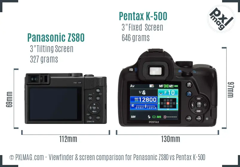 Panasonic ZS80 vs Pentax K-500 Screen and Viewfinder comparison