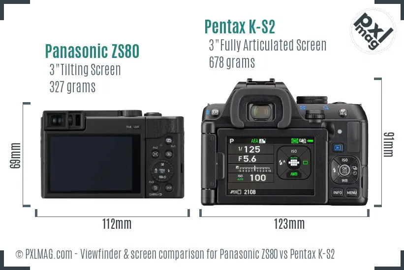 Panasonic ZS80 vs Pentax K-S2 Screen and Viewfinder comparison