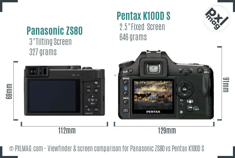 Panasonic ZS80 vs Pentax K100D S Screen and Viewfinder comparison
