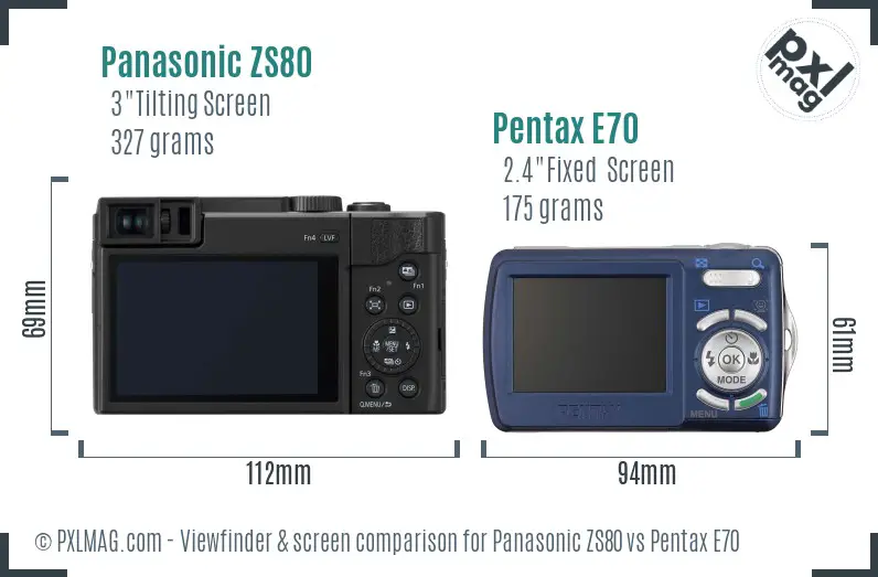 Panasonic ZS80 vs Pentax E70 Screen and Viewfinder comparison