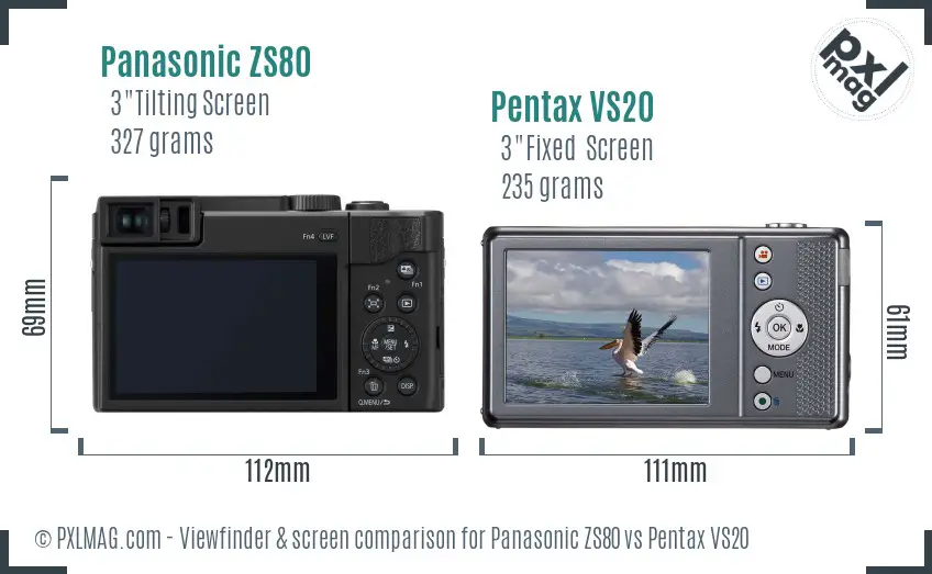 Panasonic ZS80 vs Pentax VS20 Screen and Viewfinder comparison