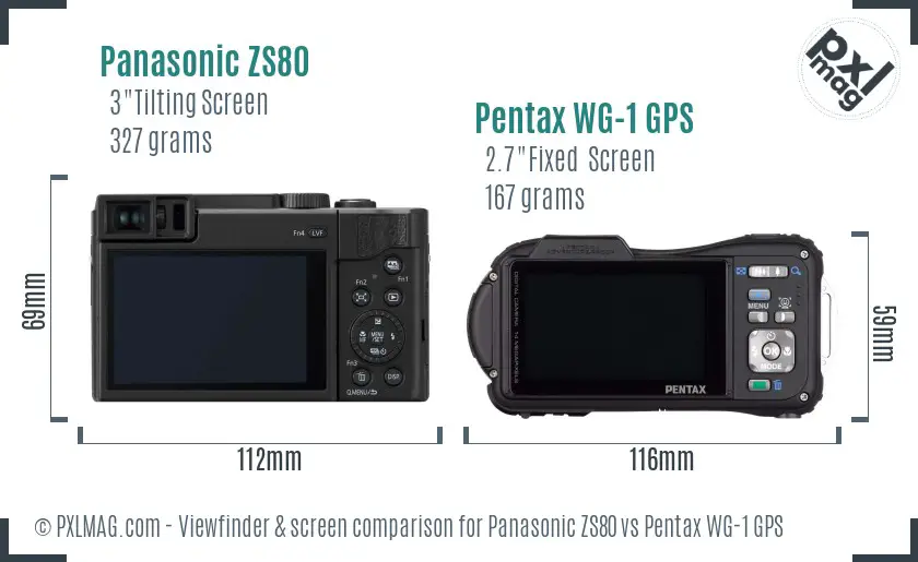 Panasonic ZS80 vs Pentax WG-1 GPS Screen and Viewfinder comparison
