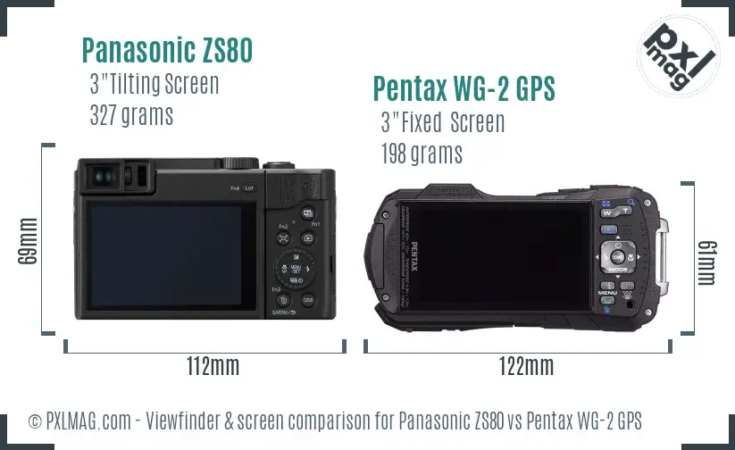 Panasonic ZS80 vs Pentax WG-2 GPS Screen and Viewfinder comparison