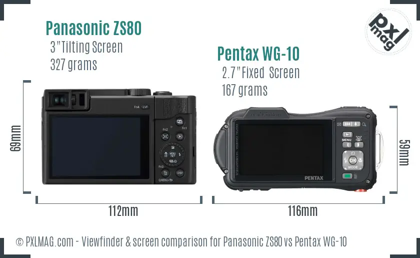Panasonic ZS80 vs Pentax WG-10 Screen and Viewfinder comparison
