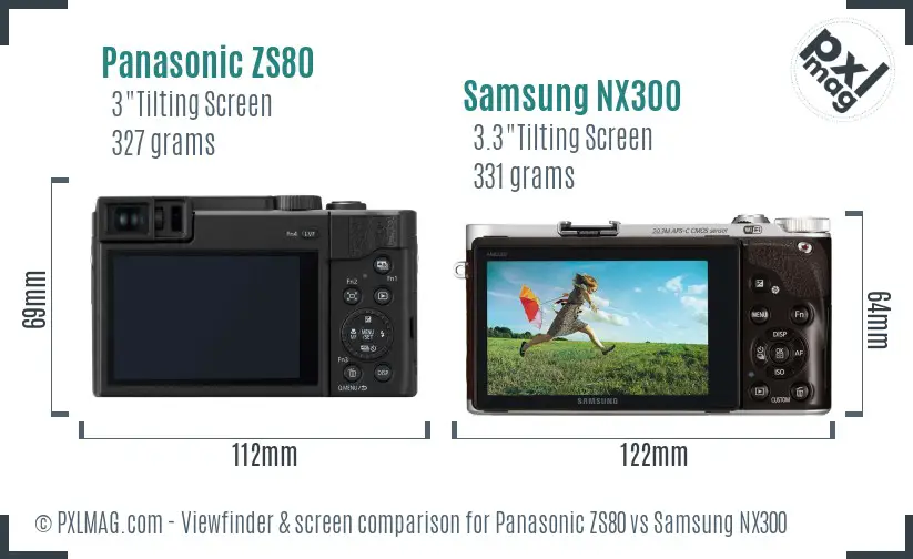 Panasonic ZS80 vs Samsung NX300 Screen and Viewfinder comparison