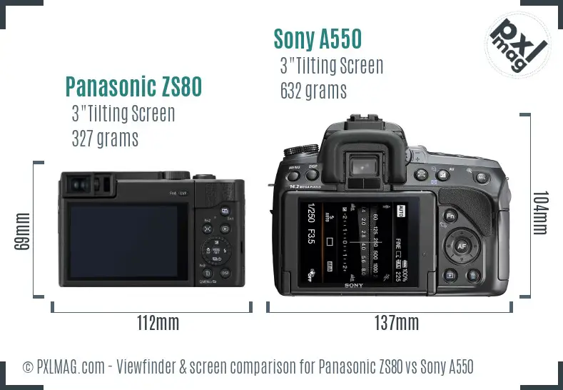 Panasonic ZS80 vs Sony A550 Screen and Viewfinder comparison
