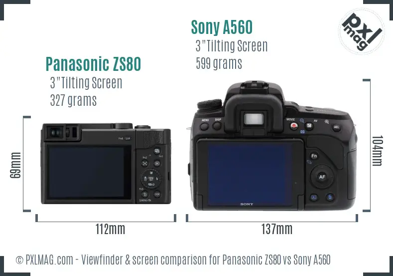 Panasonic ZS80 vs Sony A560 Screen and Viewfinder comparison Panasonic ZS80 vs Sony A560 Screen and Viewfinder comparison