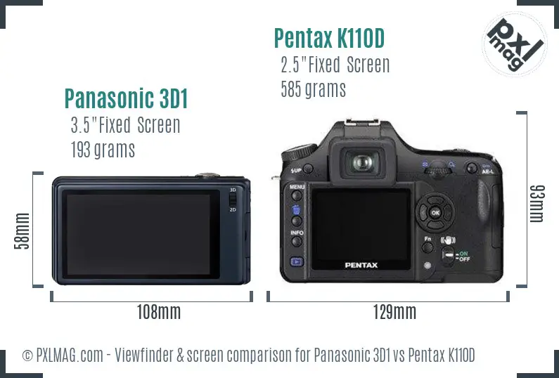 Panasonic 3D1 vs Pentax K110D Screen and Viewfinder comparison