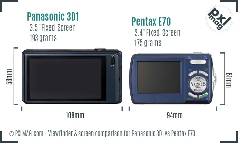 Panasonic 3D1 vs Pentax E70 Screen and Viewfinder comparison