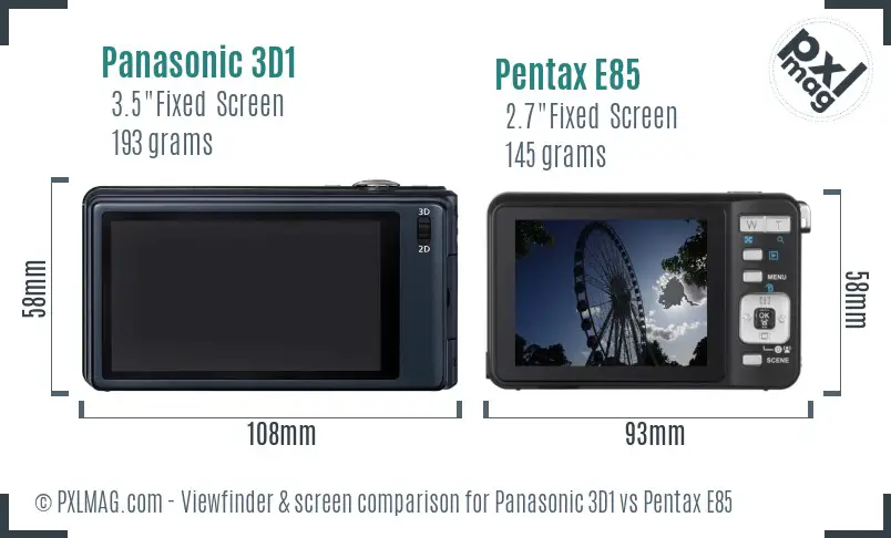Panasonic 3D1 vs Pentax E85 Screen and Viewfinder comparison