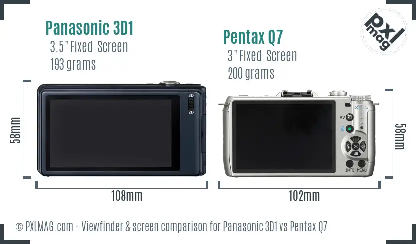 Panasonic 3D1 vs Pentax Q7 Screen and Viewfinder comparison