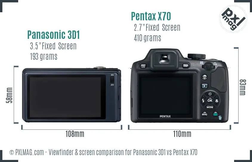 Panasonic 3D1 vs Pentax X70 Screen and Viewfinder comparison Panasonic 3D1 vs Pentax X70 Screen and Viewfinder comparison