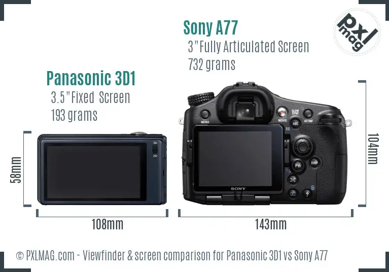 Panasonic 3D1 vs Sony A77 Screen and Viewfinder comparison