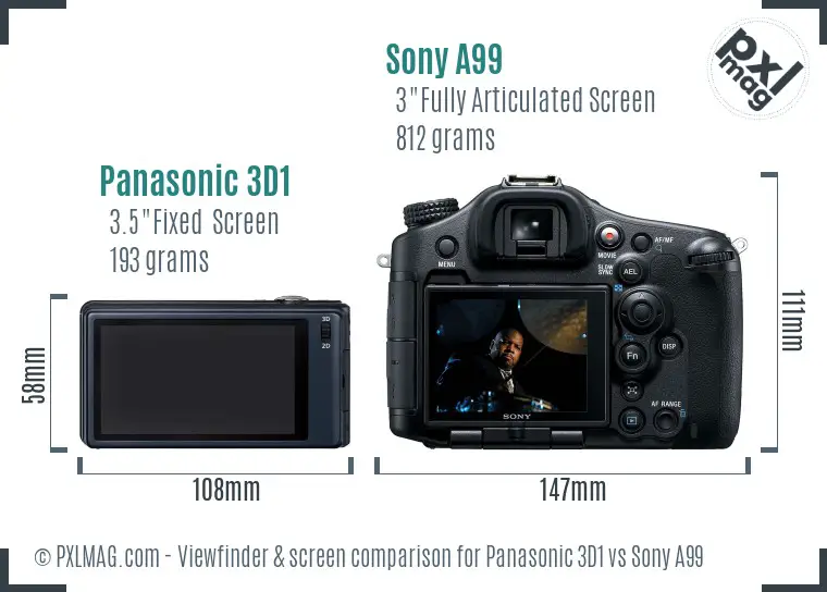 Panasonic 3D1 vs Sony A99 Screen and Viewfinder comparison Panasonic 3D1 vs Sony A99 Screen and Viewfinder comparison