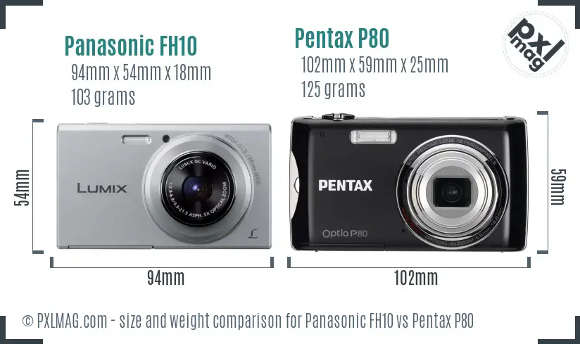 Panasonic FH10 vs Pentax P80 size comparison