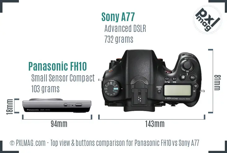 Panasonic FH10 vs Sony A77 top view buttons comparison