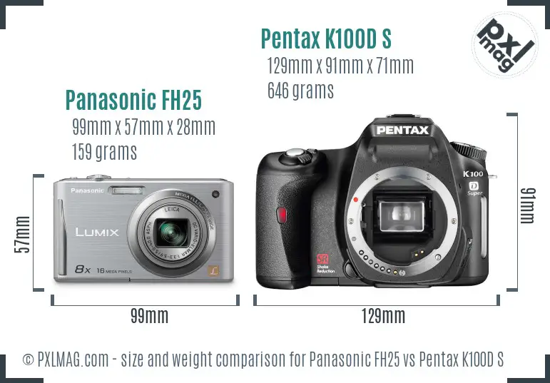 Panasonic FH25 vs Pentax K100D S size comparison