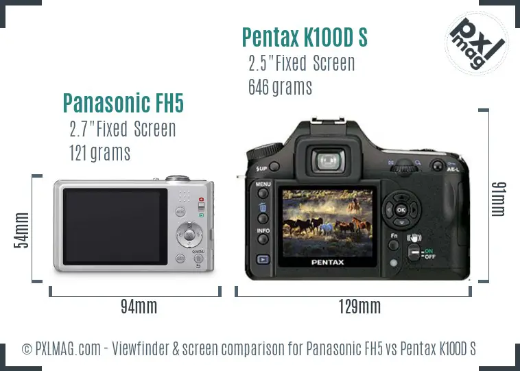 Panasonic FH5 vs Pentax K100D S Screen and Viewfinder comparison