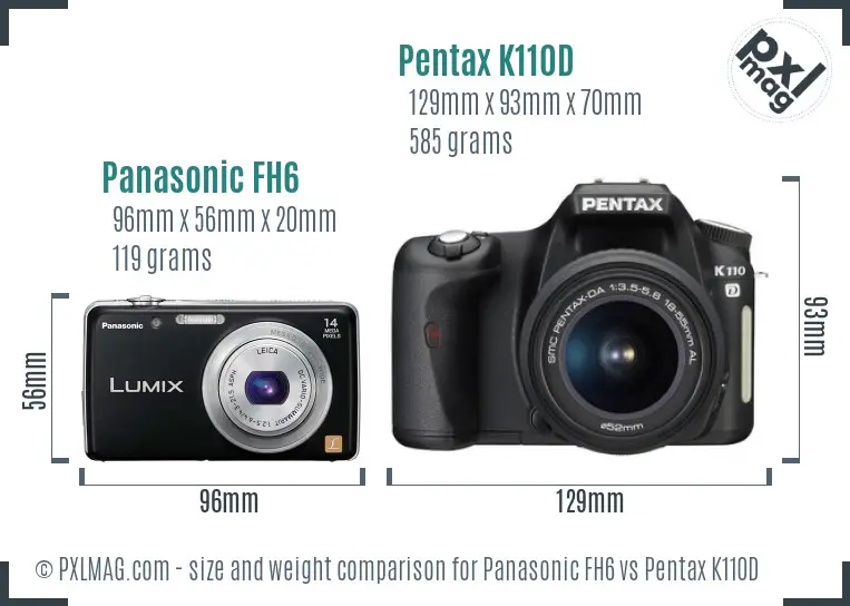 Panasonic FH6 vs Pentax K110D size comparison Panasonic FH6 vs Pentax K110D size comparison