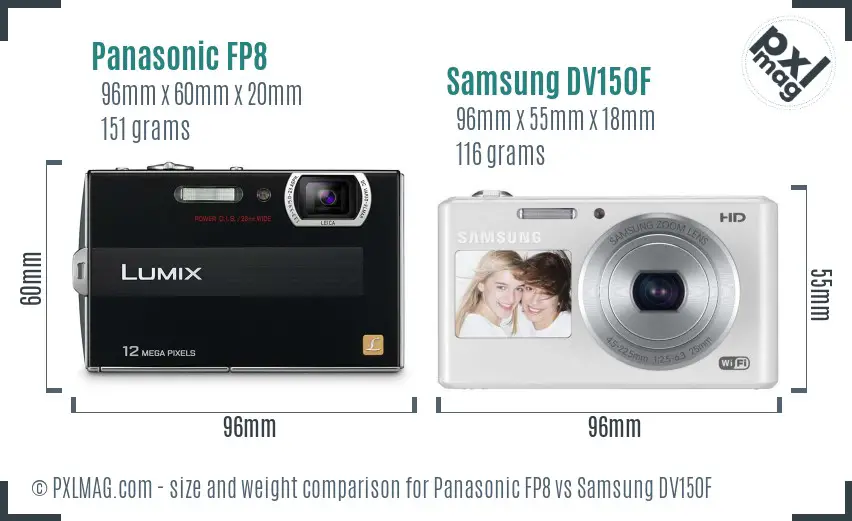 Panasonic FP8 vs Samsung DV150F size comparison