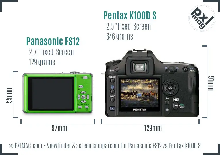 Panasonic FS12 vs Pentax K100D S Screen and Viewfinder comparison