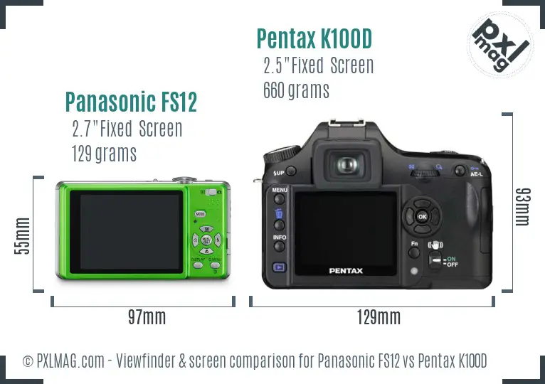 Panasonic FS12 vs Pentax K100D Screen and Viewfinder comparison