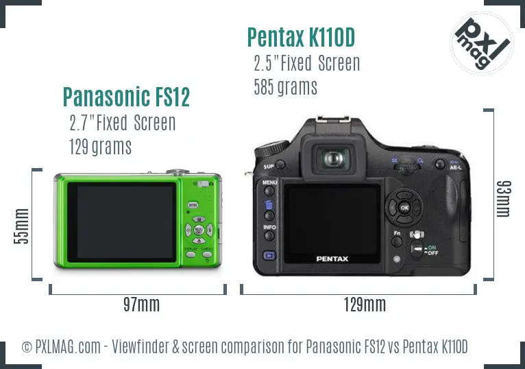 Panasonic FS12 vs Pentax K110D Screen and Viewfinder comparison