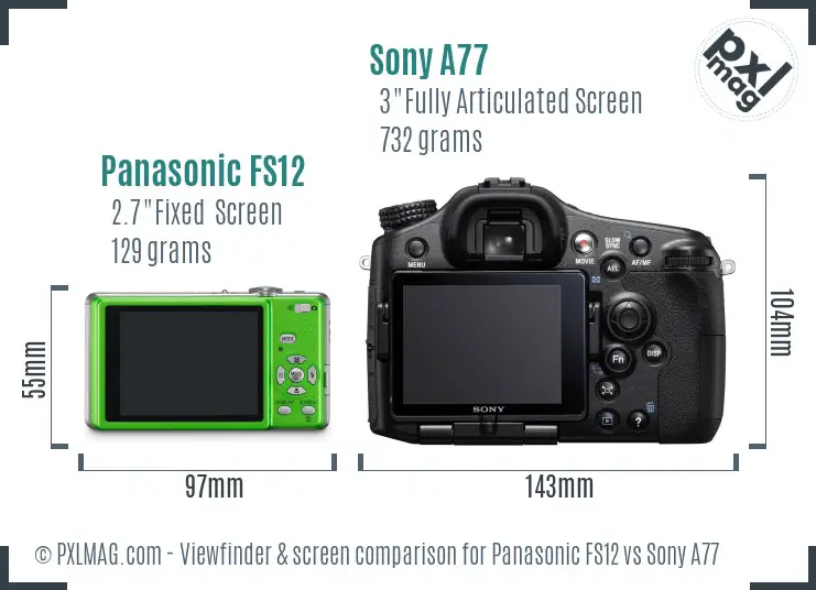 Panasonic FS12 vs Sony A77 Screen and Viewfinder comparison