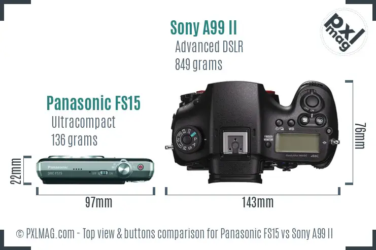 Panasonic FS15 vs Sony A99 II top view buttons comparison